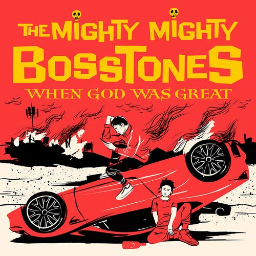 The Mighty Mighty Bosstones/When God Was Great