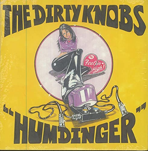 The Dirty Knobs/Humdinger / Feelin' High@Ltd. 2500/RSD 2021 Exclusive