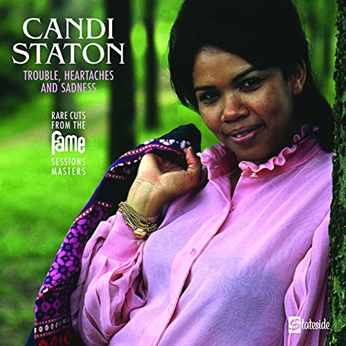 Candi Staton Trouble Heartaches & Sadness (the Lost Fame Sessions Masters) Ltd. 3000 Rsd 2021 Exclusive 