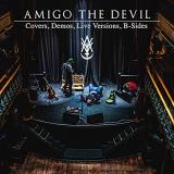 Amigo The Devil Cover Demos Live Versions B Sides Ltd. 1 500 Rsd 2021 Exclusive 