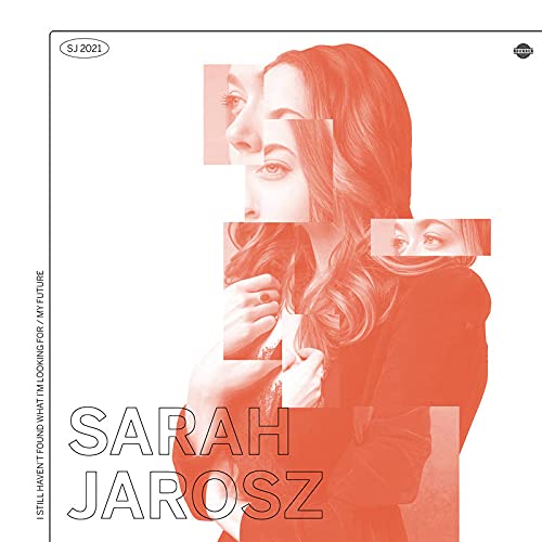 Sarah Jarosz/I Still Haven't Found What I'm Looking For/my future@Ltd. 1,200/RSD 2021 Exclusive