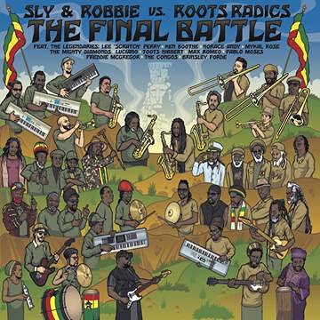 Sly & Robbie/Roots Radics/The Final Battle: Sly & Robbie vs. Roots Radics@Ltd. 2,000/RSD 2021 Exclusive
