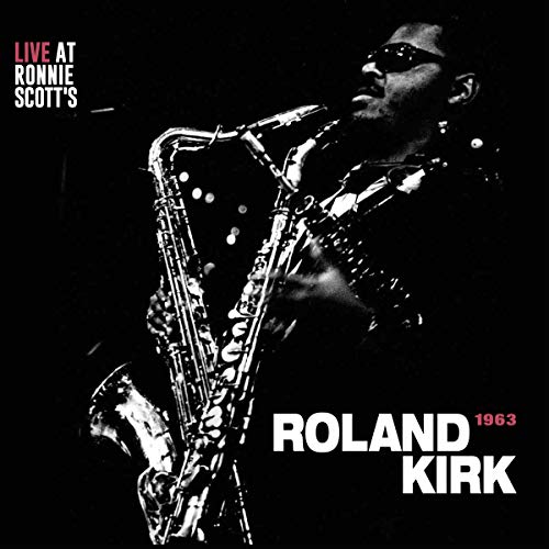 Rahsaan Roland Kirk/Live at Ronnie Scott’s, London 1963@Ltd. 1100/RSD 2021 Exclusive