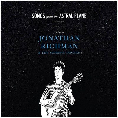 Songs from The Astral Plane/Vol. 1: A Tribute to Jonathan Richman & The Modern Lovers (Blue Vinyl@180g@Ltd. 500/RSD 2021 Exclusive