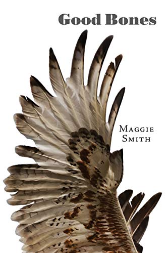 Maggie Smith/Good Bones@ Poems@2018 Trade Ingr