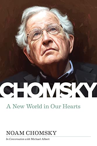 Noam Chomsky/New World in Our Hearts