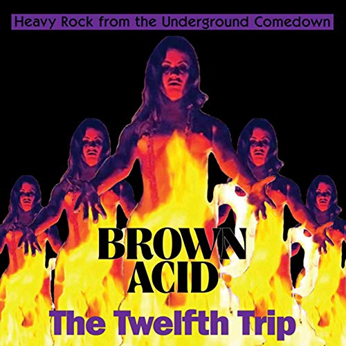 Brown Acid - The Twelfth Trip/Brown Acid - The Twelfth Trip@Amped Non Exclusive