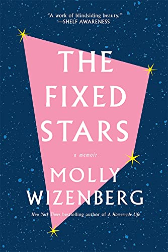 Molly Wizenberg/The Fixed Stars
