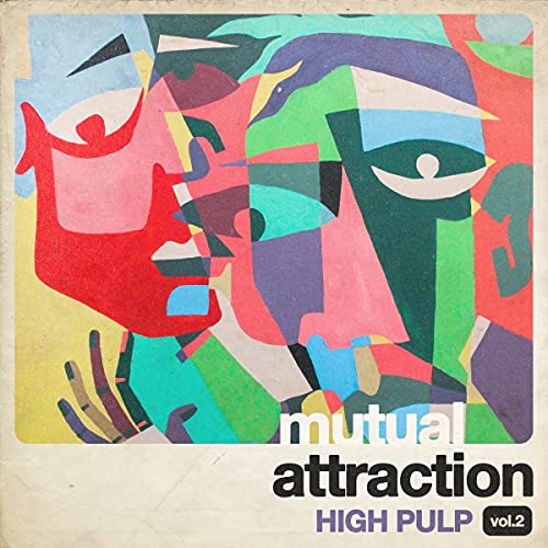 High Pulp/Mutual Attraction Vol. 2@Ltd. 1000/RSD 2021 Exclusive