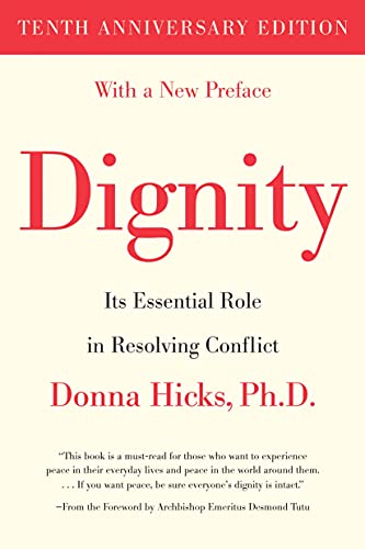 Donna Hicks/Dignity@ Its Essential Role in Resolving Conflict@Tenth Anniversa