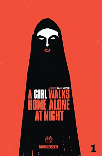 Ana Lily Amirpour/A Girl Walks Home Alone at Night Vol. 1