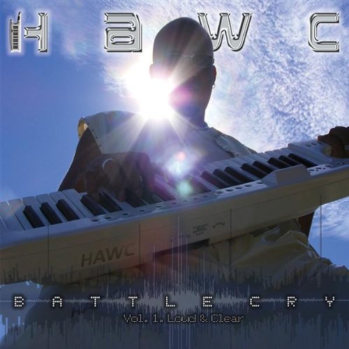 Hawc/Vol. 1-Battle Cry: Loud & Clea