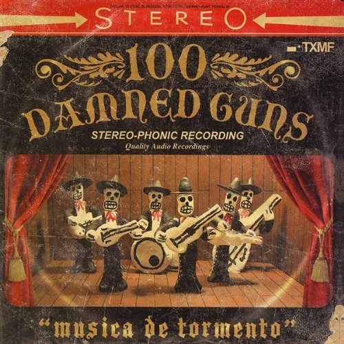 100 Damned Guns/Musica De Tormento