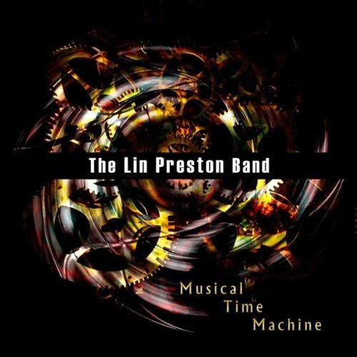 The Lin Preston Band/Musical Time Machine