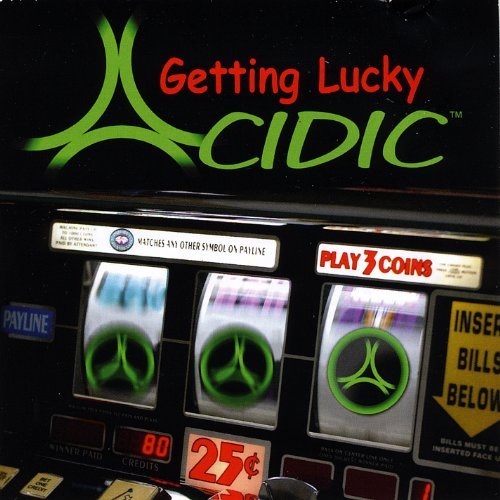 Acidic/Getting Lucky