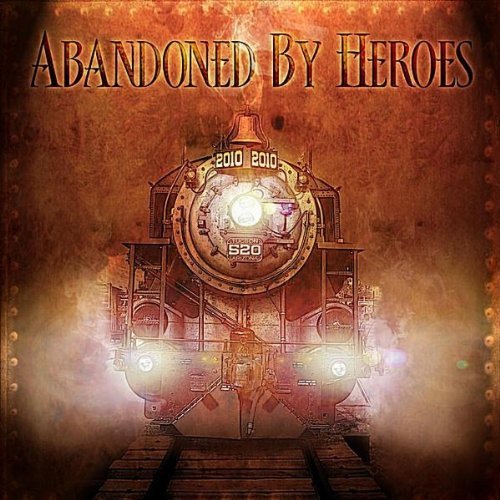 Abandoned By Heroes/Abandoned By Heroes