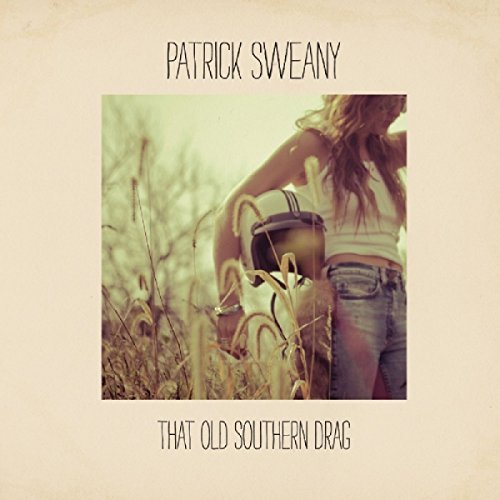 Patrick Sweany/That Old Southern Drag