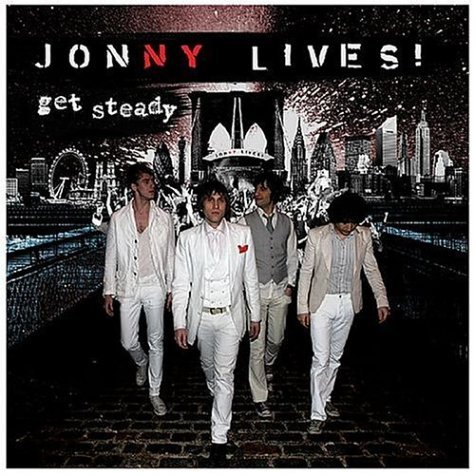 Jonny Lives!/Get Steady