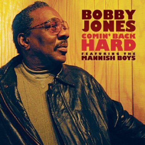 Bobby Jones/Comin' Back Hard