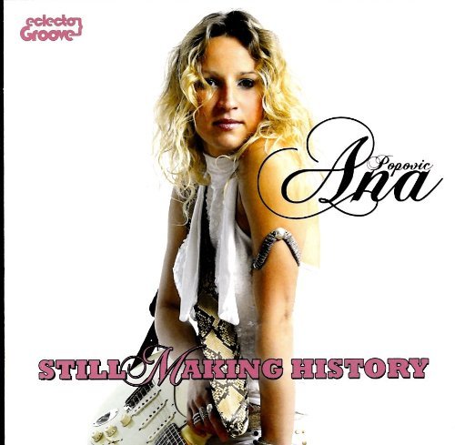 Ana Popovic/Still Making History