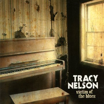 Tracy Nelson/Victim Of The Blues