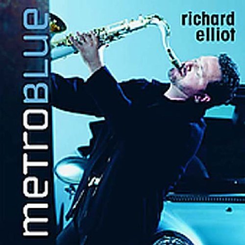 Richard Elliot/Metro Blue