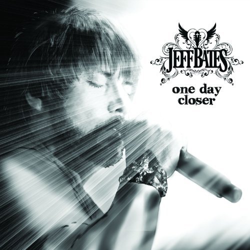 Jeff Bates/One Day Closer