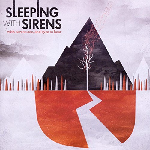 Sleeping With Sirens With Ears To See & Eyes To Hea 