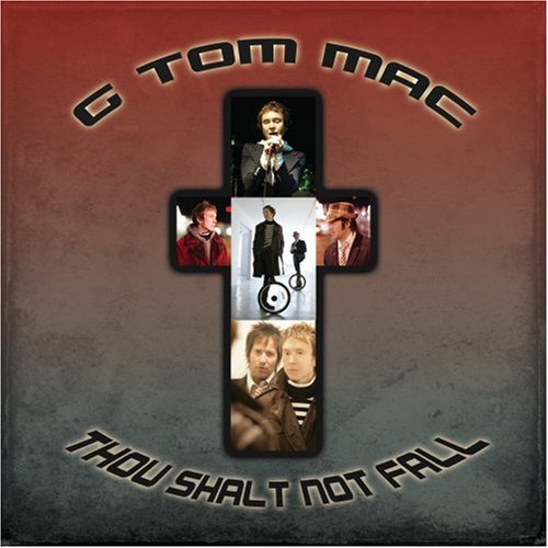 G TOM MAC/Thou Shall Not Fall