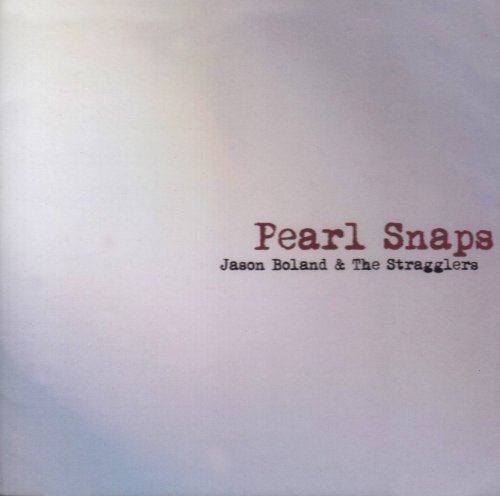 Jason Boland/Pearl Snaps