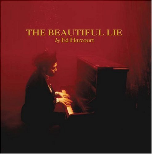 Ed Harcourt Beautiful Lie 