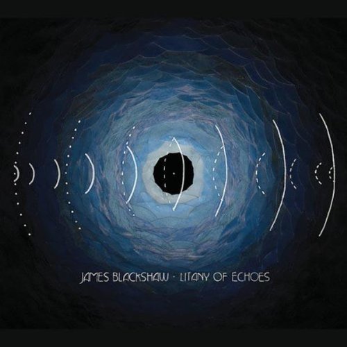 James Blackshaw/Litany Of Echoes