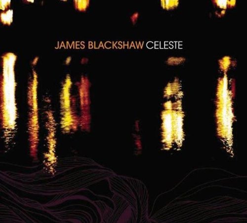 James Blackshaw/Celeste/Sunshrine