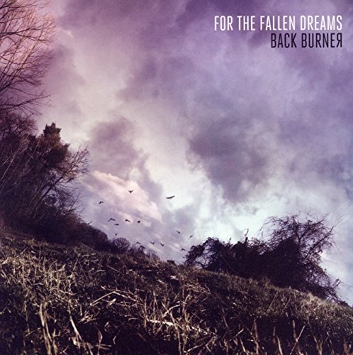 For The Fallen Dreams/Back Burner