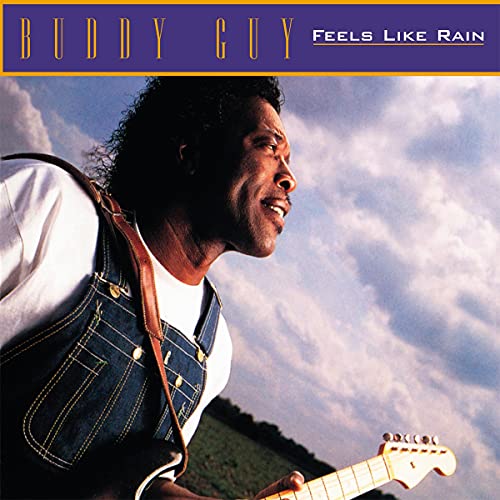 Buddy Guy/Feels Like Rain