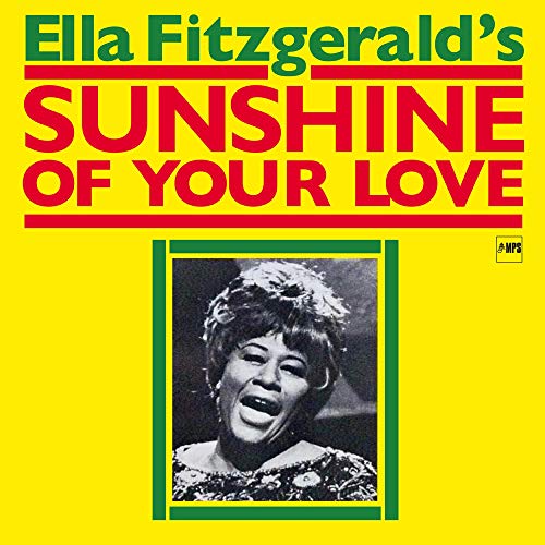Ella Fitzgerald/Sunshine Of Your Love