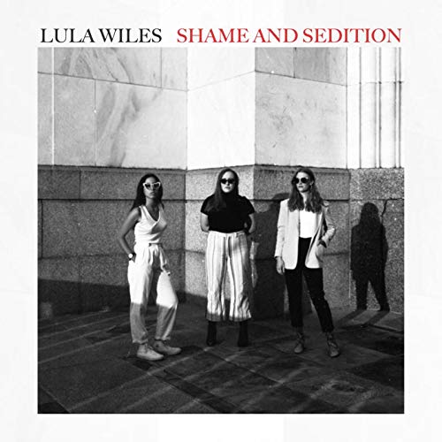 Lula Wiles/Shame & Sedition