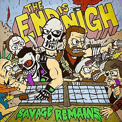 Savage Remains/The End Is Nigh