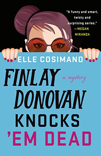 Elle Cosimano/Finlay Donovan Knocks 'em Dead