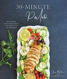 Jessie Bittner 30 Minute Paleo 60 Low Prep Big Flavor Meals For Every Day Of Th 