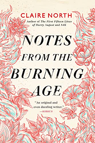 Claire North/Notes from the Burning Age