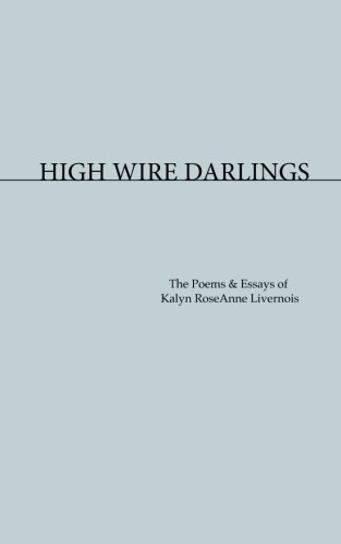 Kalyn Roseanne Livernois/High Wire Darlings