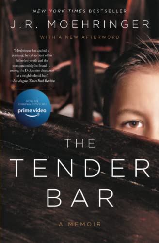 J. R. Moehringer/The Tender Bar@ A Memoir