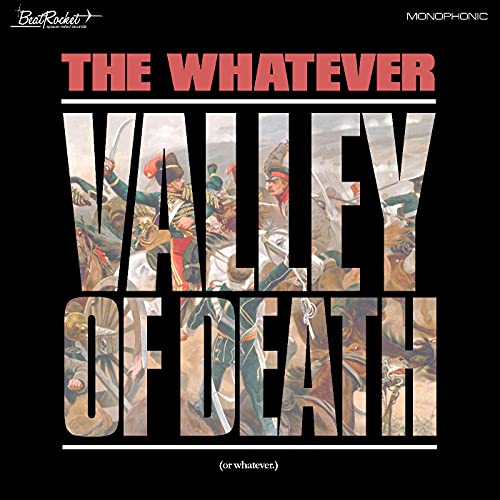 The Whatever/Valley Of Death (Or Whatever) (WHITE VINYL)