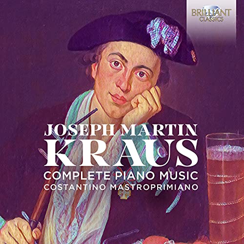 Kraus / Costantino Mastroprimi/Complete Piano Music