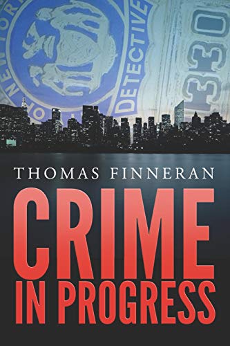 Thomas Finneran/Crime in Progress