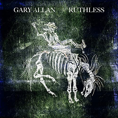 Gary Allan/Ruthless