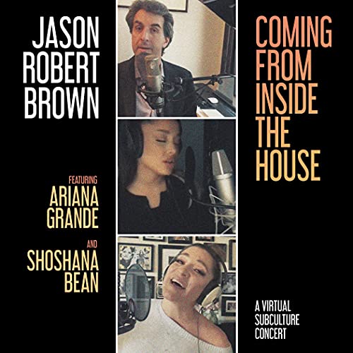 Jason Robert Brown Coming From Inside The House (a Virtual Subculture Concert) 