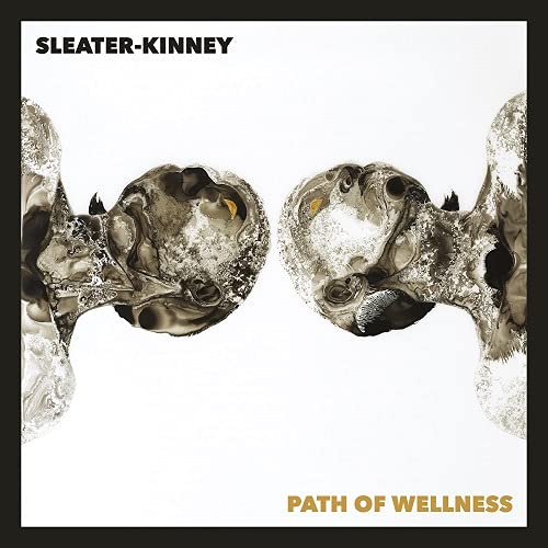 Sleater-Kinney/Path of Wellness (WHITE OPAQUE VINYL, INDIE EXCLUSIVE)@150g