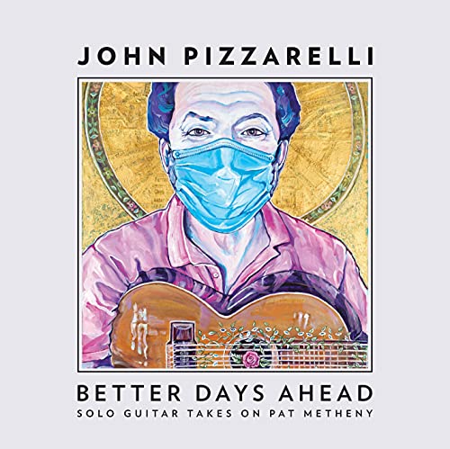 John Pizzarelli/Better Days Ahead (Solo Guitar@MADE ON DEMAND@This Item Is Made On Demand: Could Take 2-3 Weeks For Delivery